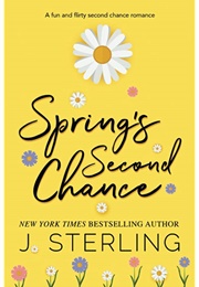 Spring&#39;s Second Chance (J. Sterling)