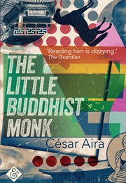 The Little Buddhist Monk (César Aira)