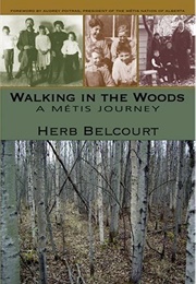 Walking in the Woods (Herb Belcourt)