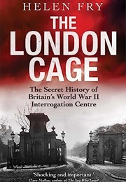 The London Cage (Helen Fry)