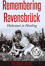 Remembering Ravensbruck (Natalie Hess)