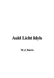 Auld Licht Idylls (J. M. Barrie)