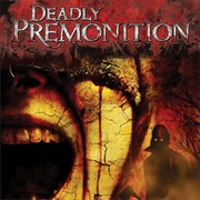 Deadly Premonition (2010)