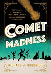 Comet Madness (Richard J Goodrich)