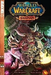 World of Warcraft: Shaman (Paul Benjamin ,  Rocío Zucchi)