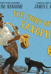 The Story of the Saxophone (Lesa Cline-Ransome)