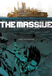 The Massive, Vol. 2: Subcontinental (Brian Wood)