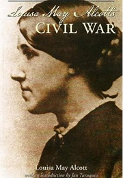 Louisa May Alcott&#39;s Civil War (Louisa May Alcott)