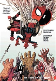 Spider-Man/Deadpool Vol. 7: My Two Dads (Robbie Thompson)