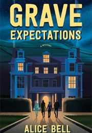 Grave Expectations (Alice Bell)