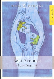 Azul Petróleo (Boris Izaguirre)