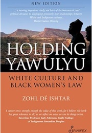 Holding Yawulyu: White Culture and Black Women&#39;s Law (Zohl Dé Ishtar)