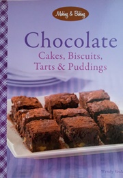 Chocolate Cakes, Biscuits, Tarts and Puddings (Wendy Veale)
