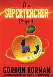 The Superteacher Project (Gordon Korman)