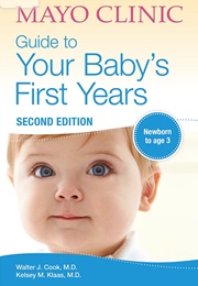 Mayo Clinic Guide to Your Babys First Year (Walter Cooke)