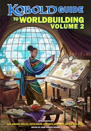 Kobold Guide to Worldbuilding, Volume 2 (John Joseph Adams)
