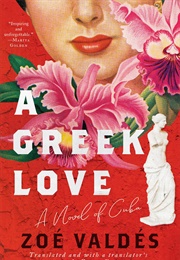 A Greek Love (Zoé Valdés)