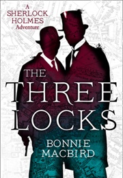 The Three Locks (Bonnie MacBird)