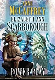 Power Play (Anne McCaffrey &amp; Elizabeth Ann Scarborough)