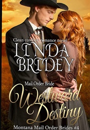 Westward Destiny (Linda Bridey)