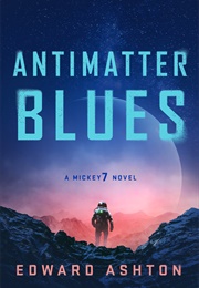 Antimatter Blues (Edward Ashton)