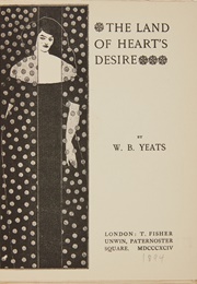 The Land of Heart&#39;s Desire (William Butler Yeats)