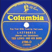 Lazybones - Ted Lewis &amp; His Orchestra