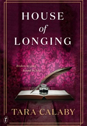 House of Longing (Tara Calaby)