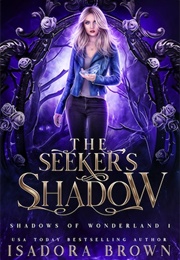 The Seeker&#39;s Shadow (Isadora Brown)