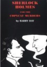 Sherlock Holmes and the Copycat Murders (Barry Day)