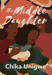 The Middle Daughter (Chika Unigwe)