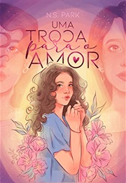 Uma Troca Para O Amor (N. S. Park)