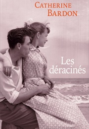 Les Déracinés (Catherine Bardon)