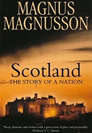 Scotland: The Story of a Nation (Magnus Magnusson)