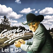 Let It Go - George Strait