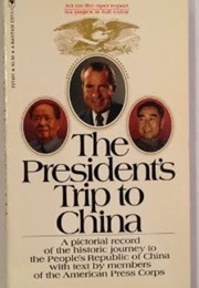 The President&#39;s Trip to China (Richard Wilson)