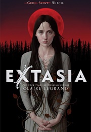 Exstasia (Claire Legrand)