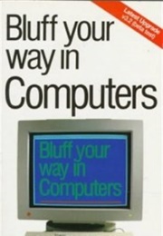 Bluff Your Way in Computers (R. Ainsley)