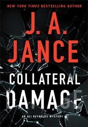 Collateral Damage (Ali Reynolds #17) (J. A. Jance)