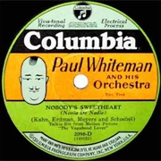 Nobody&#39;s Sweetheart - Paul Whiteman