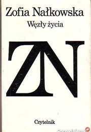 Węzły Życia (Zofia Nałkowska)