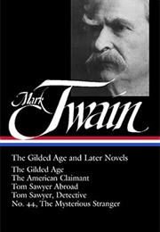 Mark Twain: The Gilded Age &amp; Later Novels (Mark Twain)