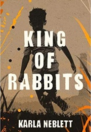 King of Rabbits (Karla Neblett)