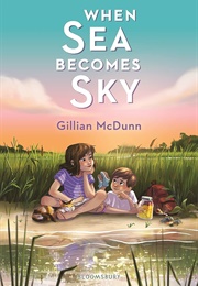 When Sea Becomes Sky (Gillian Mcdunn)