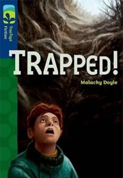 Trapped! (Malachy Doyle)