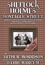 Sherlock Holmes in Montague Street Volume 3 (Arthur Morrison)