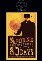 Around the World in 80 Days (Laura Eason)