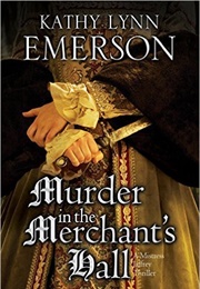 Murder in the Merchant&#39;s Hall (Kathy Lynn Emerson)