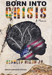 Born Into Crisis (Kenneth Nixon Jr.)