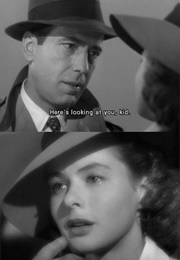 Casablanca: &quot;Here&#39;s Looking at You, Kid.&quot; (1942)